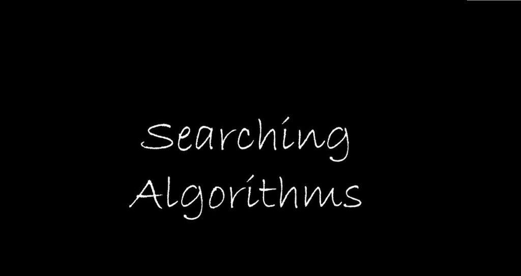 Searching Algorithms overview