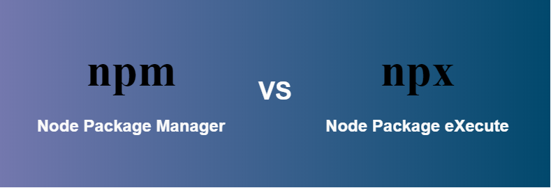 NPM vs NPX