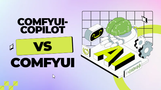 ComfyUI-Copilot vs ComfyUI: Which is better?