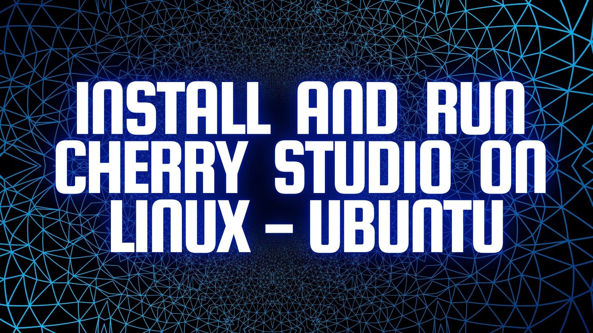 Install and Run Cherry Studio on Linux / Ubuntu (2026 Guide: DEB, AppImage, Flatpak, Ollama, MCP)