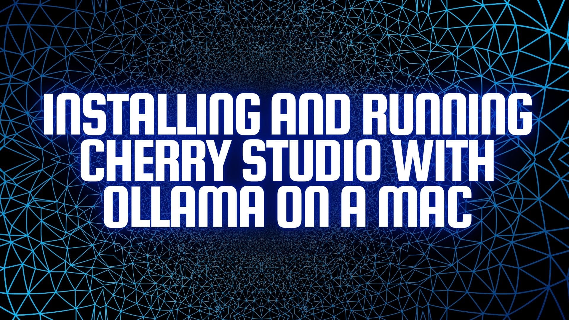 Installing and running Cherry Studio with Ollama on a Mac