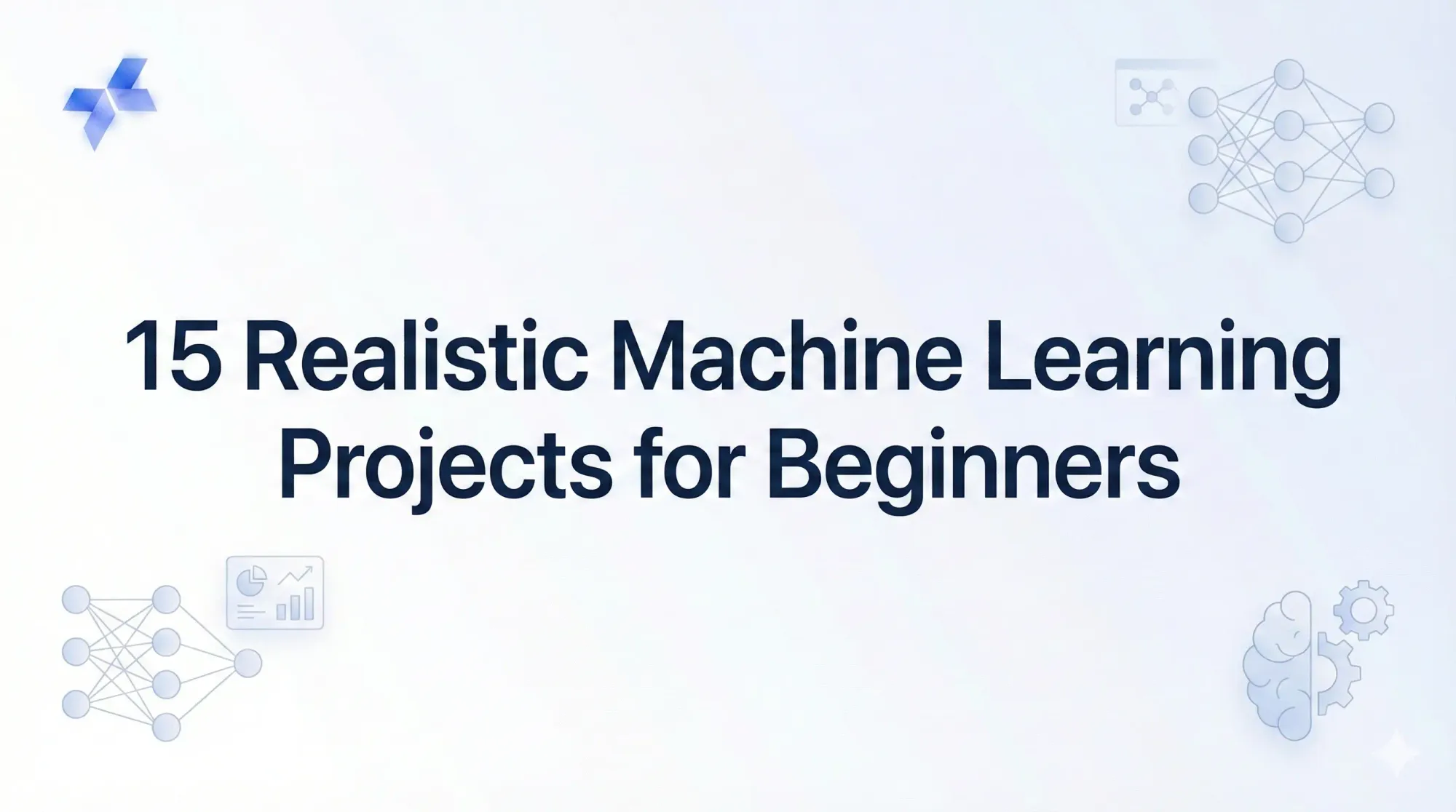 15 Realistic Machine Learning Projects for Beginners (2026) – Step‑by‑Step Guide with Free Tools