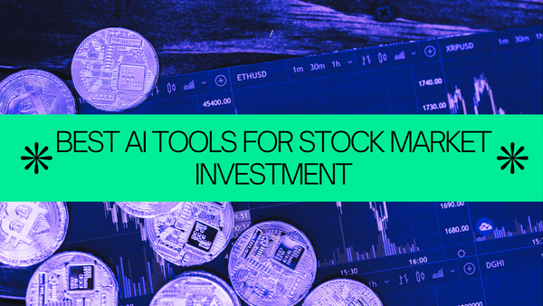 Best AI Tools For Stock Market Investment