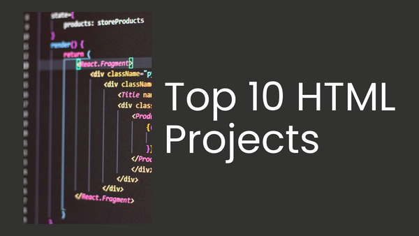 Top 10 HTML Projects
