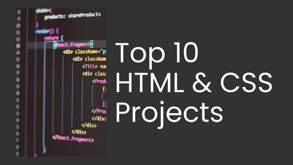 Top 10 HTML & CSS Projects
