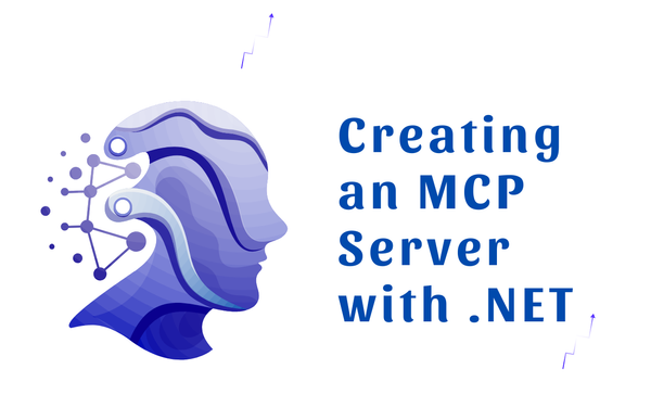 Creating an MCP Server with .NET: A Complete Guide