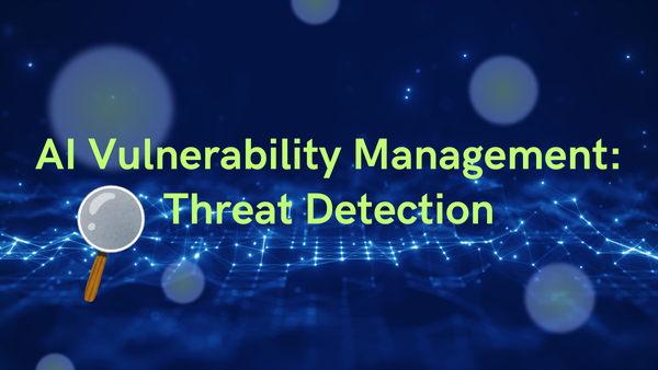 AI Vulnerability Management: Threat Detection