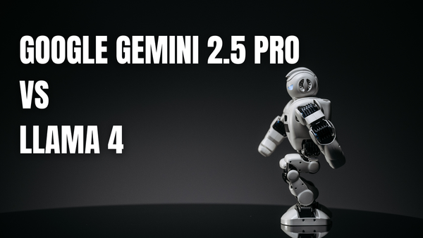 Google Gemini 2.5 Pro vs Llama 4: Which AI Model Leads?
