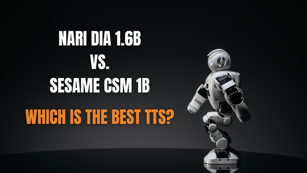 Nari Dia 1.6B vs Sesame CSM 1B: Which Is the Best TTS?