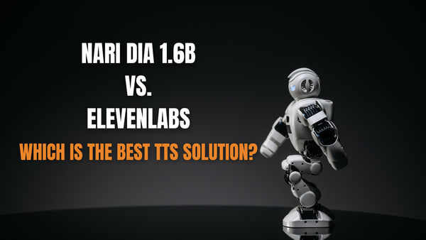 Nari Dia 1.6B vs ElevenLabs: Which Is the Best TTS Solution?