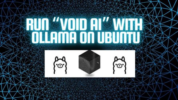 Run Void AI with Ollama on Ubuntu: Best Cursor Alternative