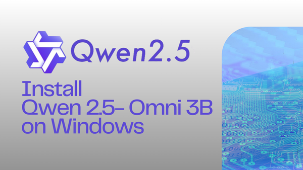 Install Qwen2.5-Omni 3B on Windows
