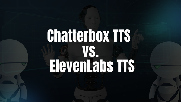 Chatterbox TTS vs ElevenLabs TTS: An In-Depth Comparison