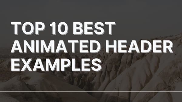 Top 10 Best Animated Header Examples