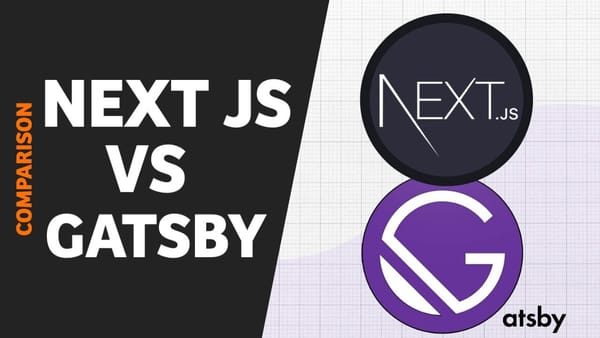Next.js vs Gatsby: A Comprehensive Comparison