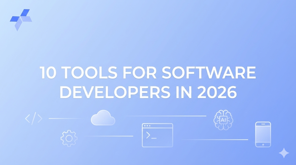 10 Tools Every Software Developer Should Master in 2026