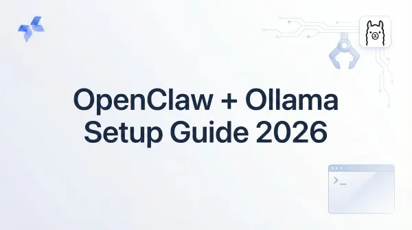 OpenClaw + Ollama Setup Guide: Run Local AI Agents 2026